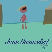 June Unraveled