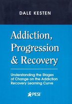 Addiction, Progression & Recovery