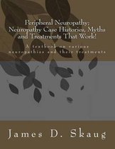 Peripheral Neuropathy; Neuropathy Case Histories, Myths and Treatments That Work