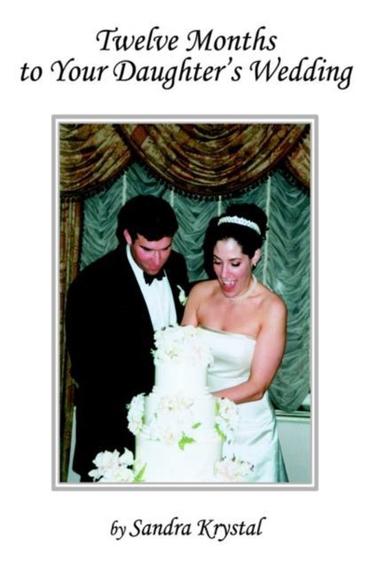 Twelve Months to Your Daughter's Wedding - cover