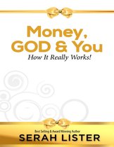 Money, God & You: How It Really Works!