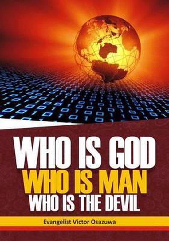 Who Is God, Who Is Man, Who Is the Devil