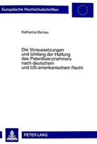 Die Voraussetzungen und Umfang der Haftung des Patentlizenznehmers nach deutschem und US-amerikanischem Recht
