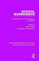 Routledge Library Editions: Sociology of Education- School Experience