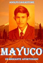 Mayuco: Un Migrante Afortunado