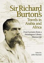 Sir Richard Burton's Travels in Arabia and Africa