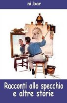 Racconti Allo Specchio E Altre Storie