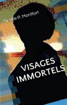 Visages Immortels