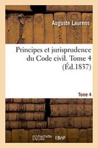 Sciences Sociales- Principes Et Jurisprudence Du Code Civil. Tome 4