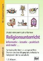 Religionsunterricht 1./2. Klasse - Fantasievolle Ideen zu ausgewählten Themen des Grundlagenplans