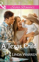 A Texas Child (Mills & Boon Superromance) (Willow Creek, Texas - Book 3)