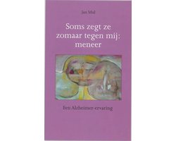 Soms zegt ze zomaar tegen mij : meneer