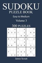 Easy to Medium 300 Sudoku Puzzle Book