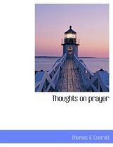 Thoughts on Prayer