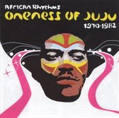 African Rhythms: Oneness Of Juju 1970-1982