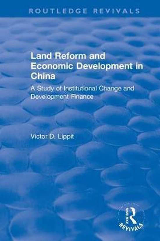 Land Reform and Economic Development in China 9781138045910 Victor