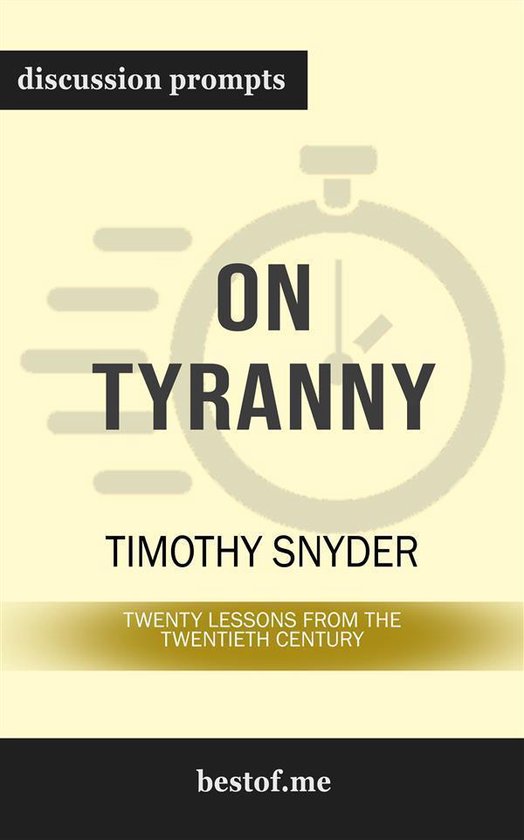 On Tyranny: Twenty Lessons from the Twentieth Century: Discu ... - cover