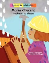 Maria Chucena techaba su choza