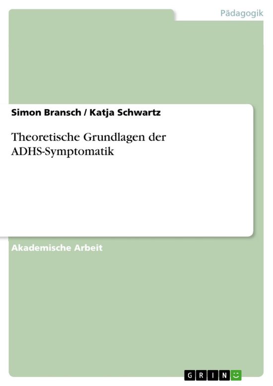 Theoretische Grundlagen der ADHS-Symptomatik - cover