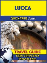 Lucca Travel Guide (Quick Trips Series)