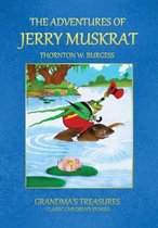 THE Adventures of Jerry Muskrat