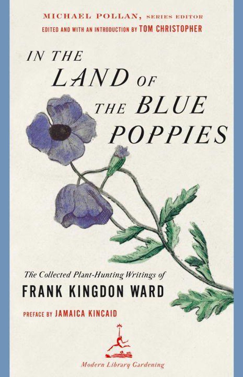 Modern Library Gardening - In the Land of the Blue Poppies - Frank Kingdon Ward