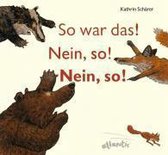 Omslag So war das! Nein, so! Nein, so!