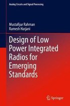 Analog Circuits and Signal Processing- Design of Low Power Integrated Radios for Emerging Standards