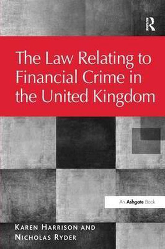 The Law Relating to Financial Crime in the United Kingdom - cover