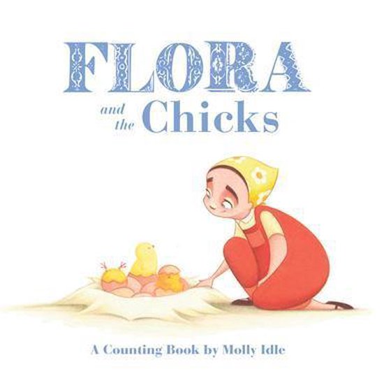 Flora and Her Feathered Friends - Flora and the Chicks - cover
