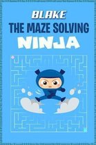 Blake the Maze Solving Ninja