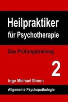 Heilpraktiker fuer Psychotherapie. Das Pruefungstraining Band 2
