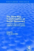 Routledge Revivals- Revival: The Third Way Transformation of Social Democracy (2002)