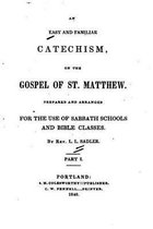 An Easy and Familiar Catechism on the Gospel of St. Matthew - Part I