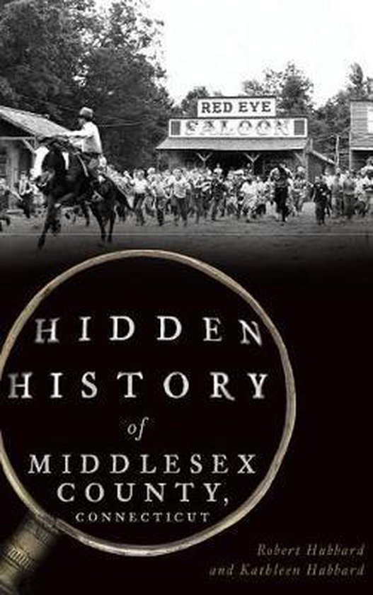 Hidden History of Middlesex County, Connecticut - cover