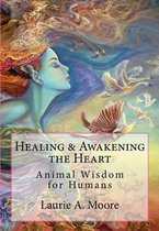 Healing and Awakening the Heart