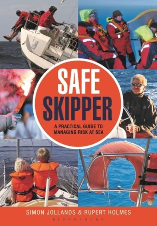 Boek 'Safe Skipper' met beelden van zeilers, reddingsvesten en een reddingsboei. Tekst: 'Safe Skipper - A Practical Guide to Managing Risk at Sea'.
