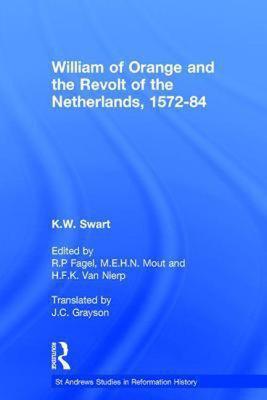 William of Orange and the Revolt of the Netherlands, 1572-84 - cover