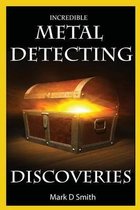 Incredible Metal Detecting Discoveries