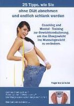 25 Tipps, wie Sie ohne Diät abnehmen und endlich schlank werden