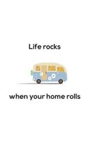 Life Rocks When Your Home Rolls