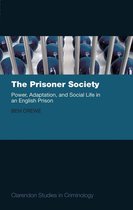 Clarendon Studies in Criminology - The Prisoner Society