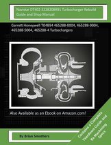 Navistar DT402 3228208R91 Turbocharger Rebuild Guide and Shop Manual