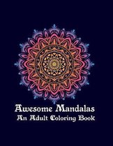 Awesome Mandalas An Adult Coloring Book