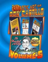 The Fantastic Art of Don Castillo Vol.5
