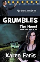 Grumbles the Novel, Book One