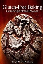 Gluten-Free Baking - Gluten Free Bread Recipes