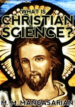 M. M. Mangasarian Collection - What is Christian Science?