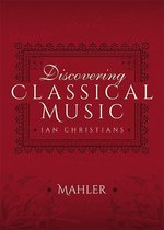 Discovering Classical Music - Discovering Classical Music: Mahler