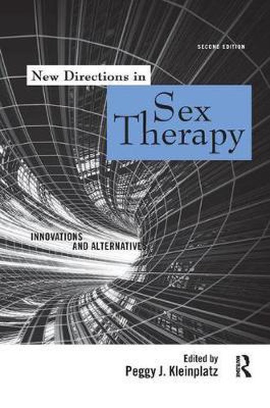 New Directions In Sex Therapy 9781138110564 Peggy J Kleinplatz